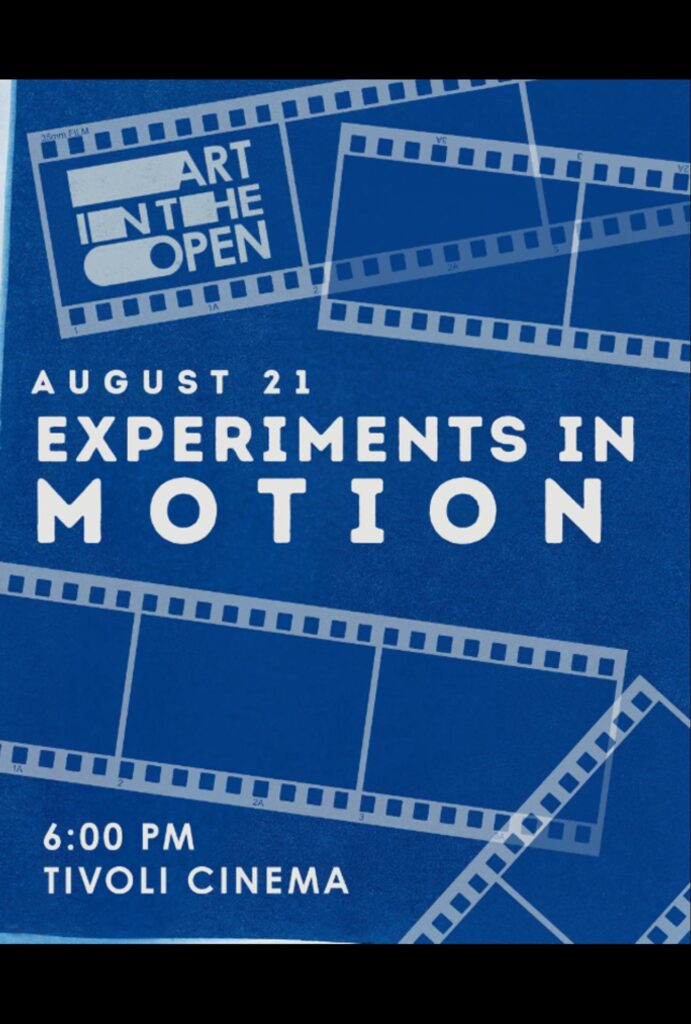 Art in the Open Presents: Experiments in Motion