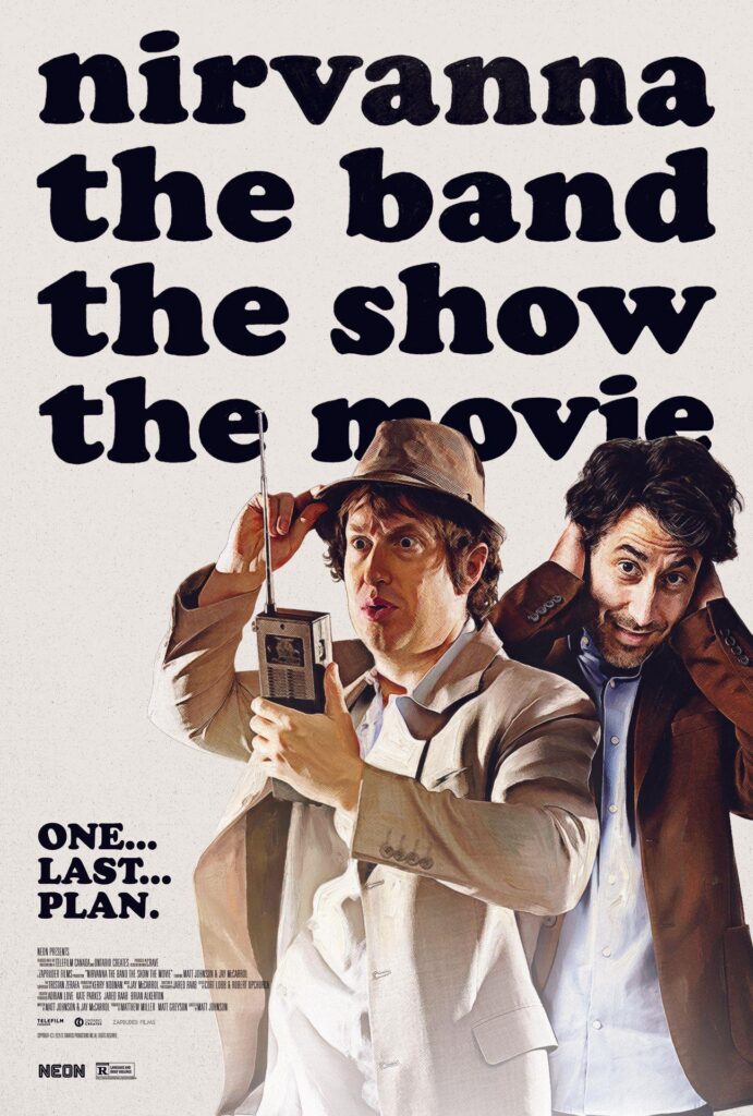Nirvanna the Band the Show the Movie